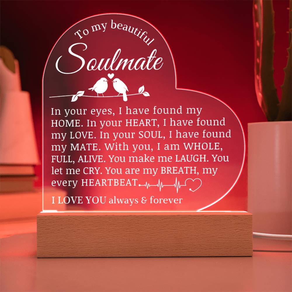 To My Soulmate, Acrylic Heart Plaque