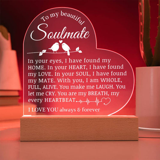 To My Soulmate, Acrylic Heart Plaque
