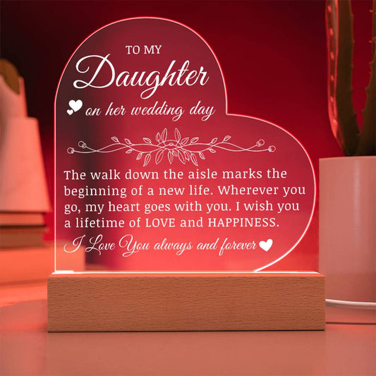 To My Daughter on Her Wedding Day, Acrylic Heart Plaque