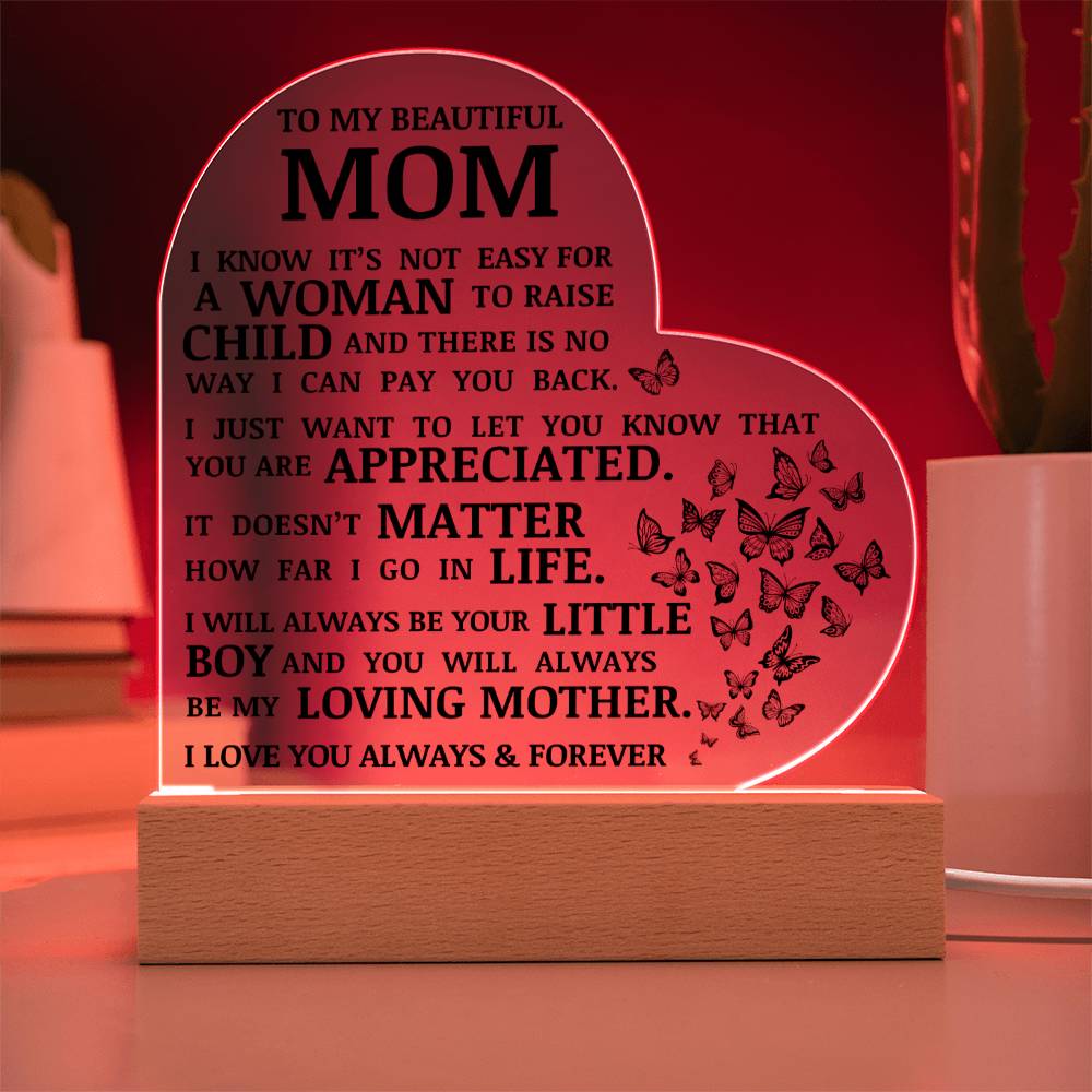 To My Beautiful Mom, Always Be My Loving Mother, Acrylic Heart Plaque