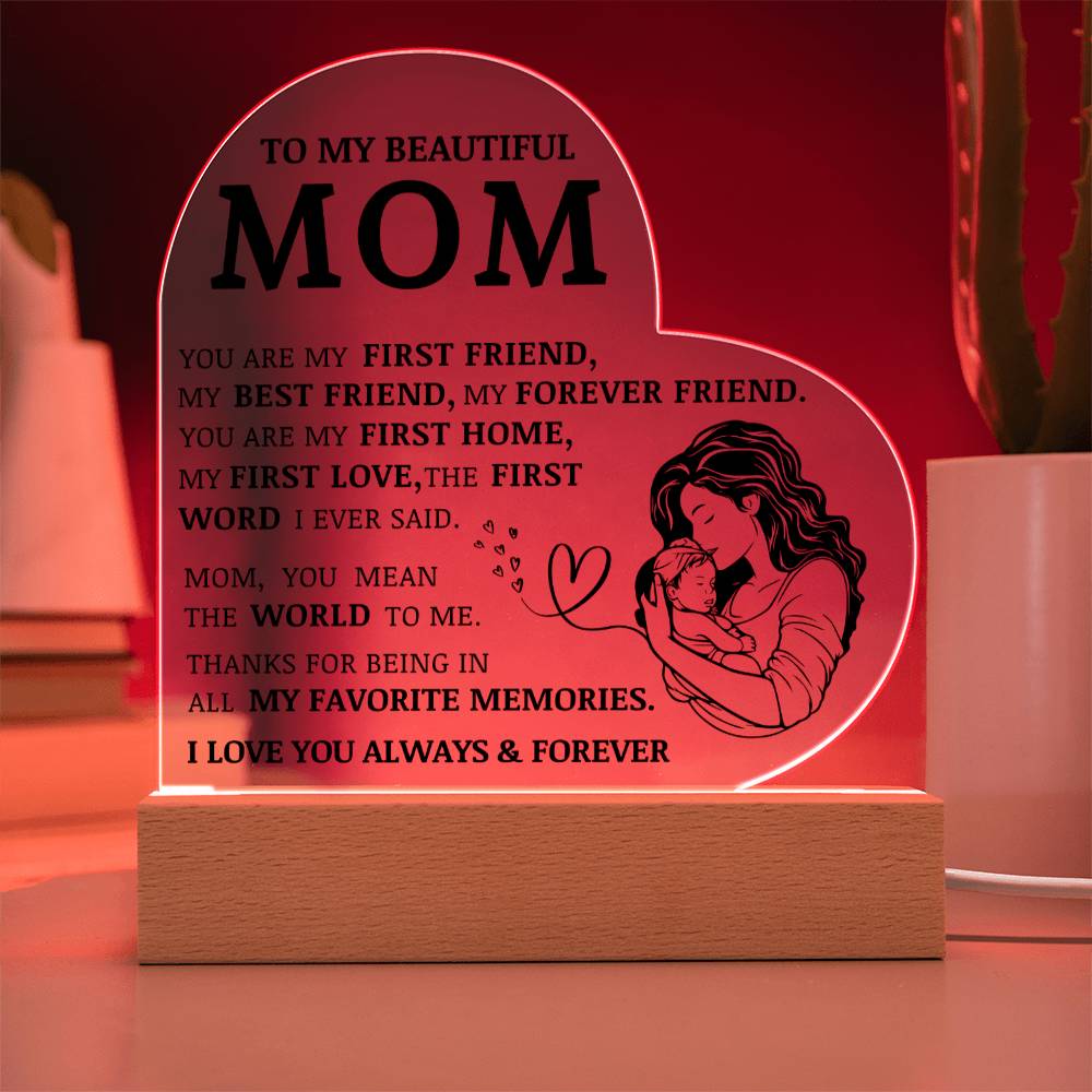 To My Beautiful Mom, You Are My Best Friend, Acrylic Heart Plaque