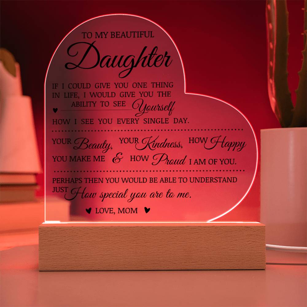 To My Beautiful Daughter "You Are Special" Acrylic Heart Plaque
