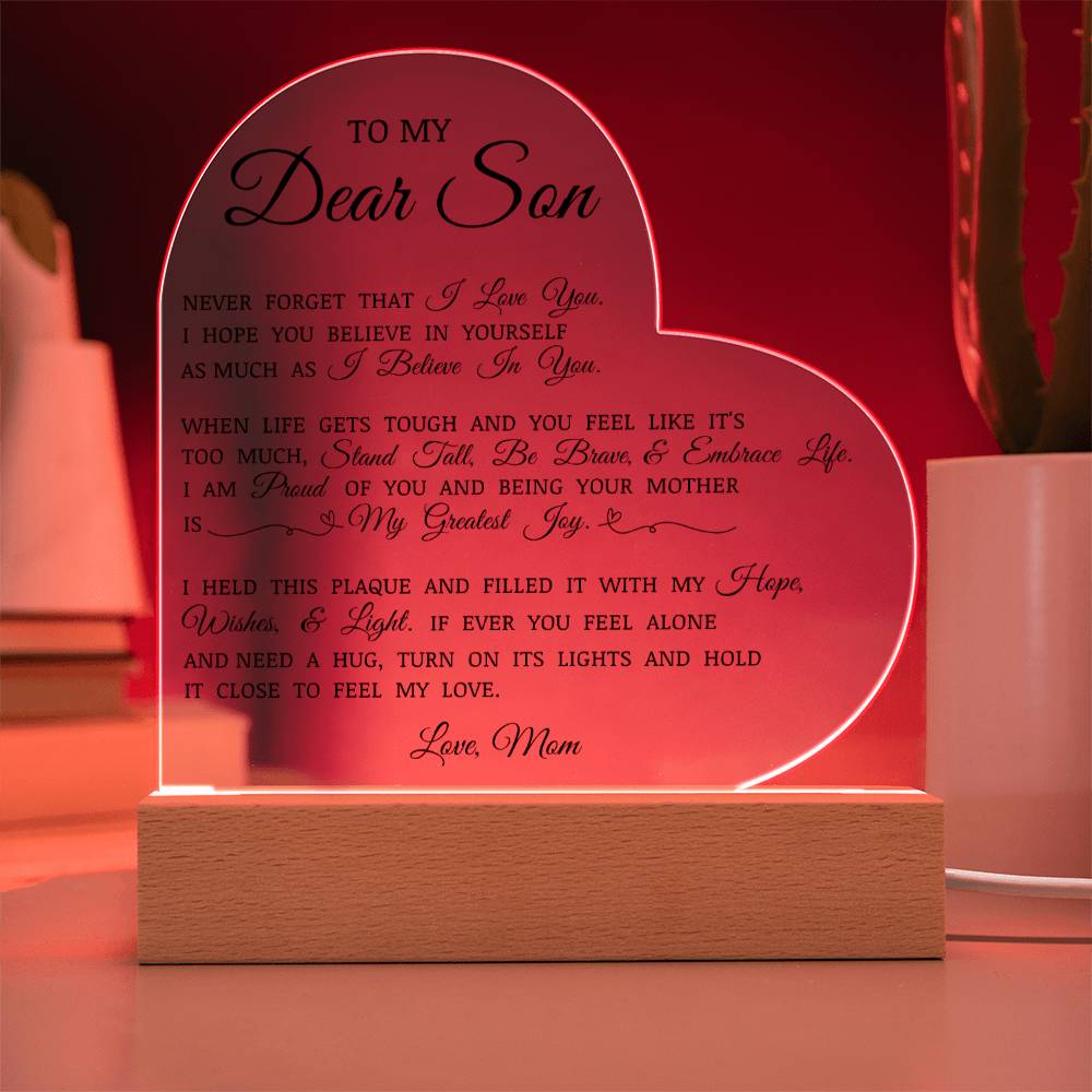 To My Dear Son "Never Forget That I Love You" Acrylic Heart Plaque