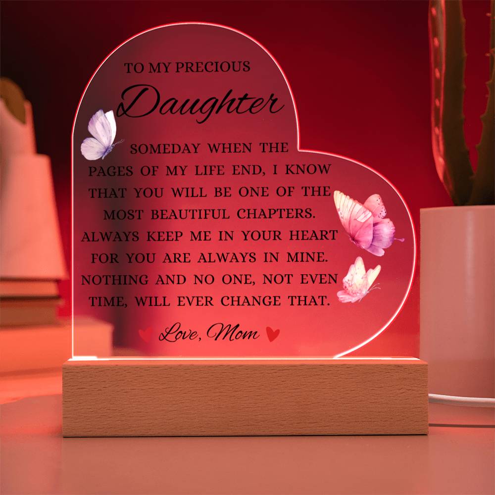 To My Precious Daughter "Someday When The Pages of My Life End" Acrylic Heart Plaque