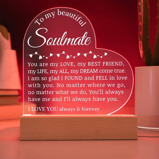 To My Soulmate, Acrylic Heart Plaque