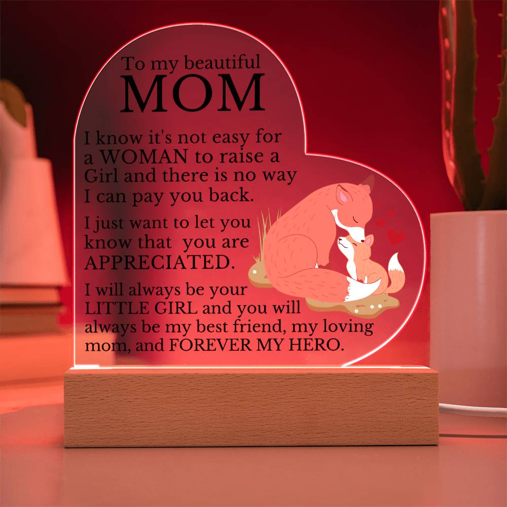 To My Beautiful Mom "Forever My Hero" Acrylic Heart Plaque