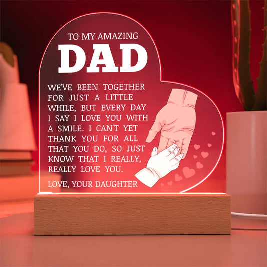 To My Amazing Dad, Acrylic Heart Plaque