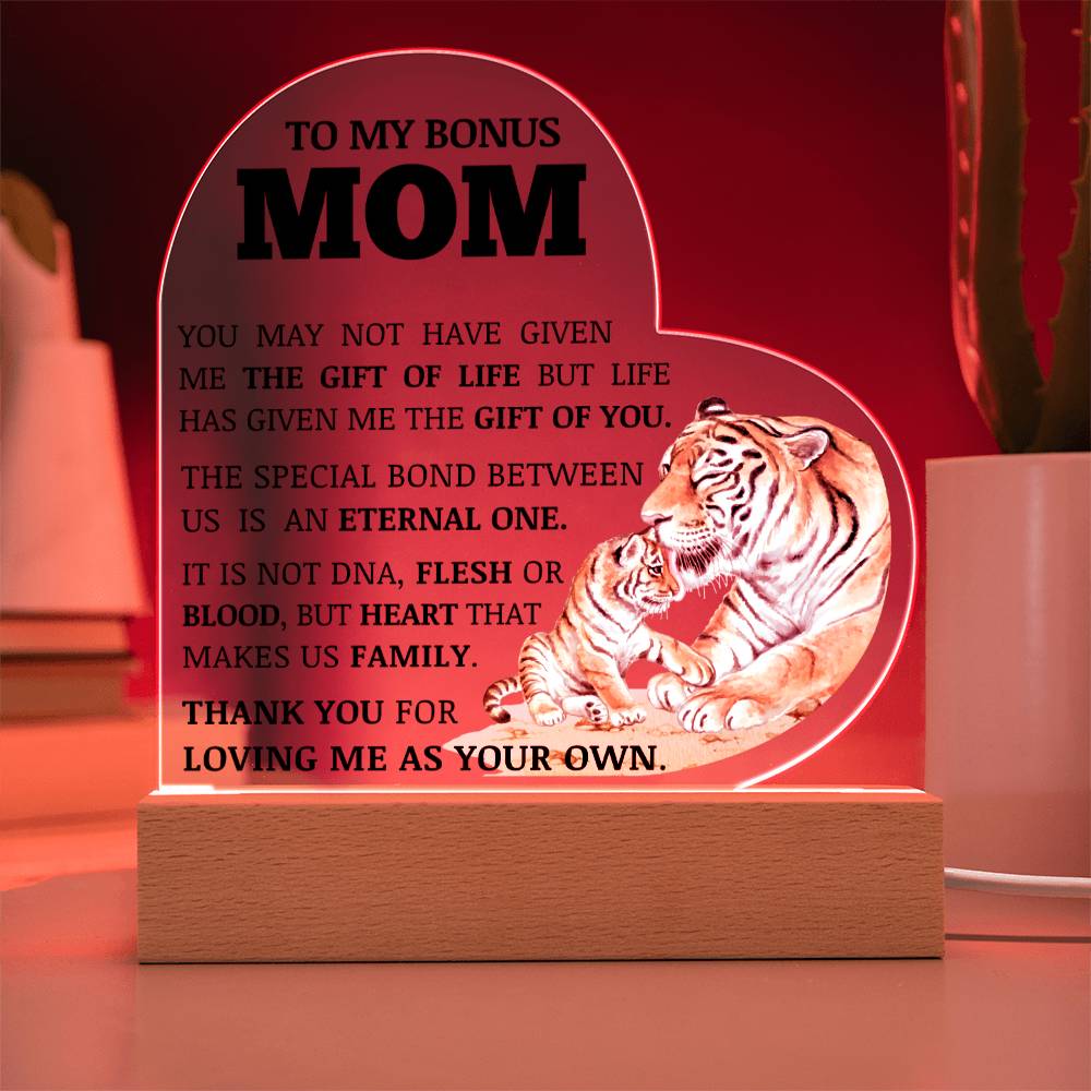 To My Bonus Mom, Thank You For Loving Me As Your Own, Acrylic Heart Plaque