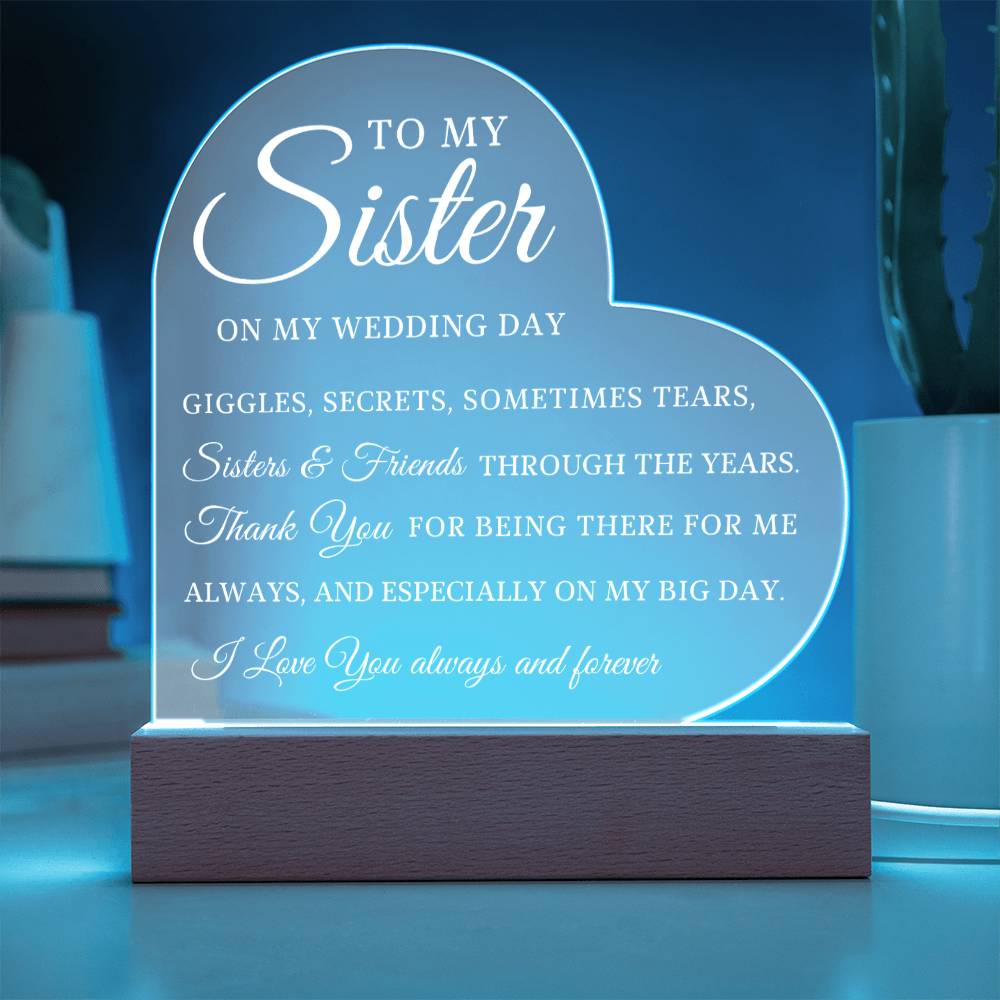 To My Sister, Wedding Day Gift for Sister, Acrylic Heart Plaque