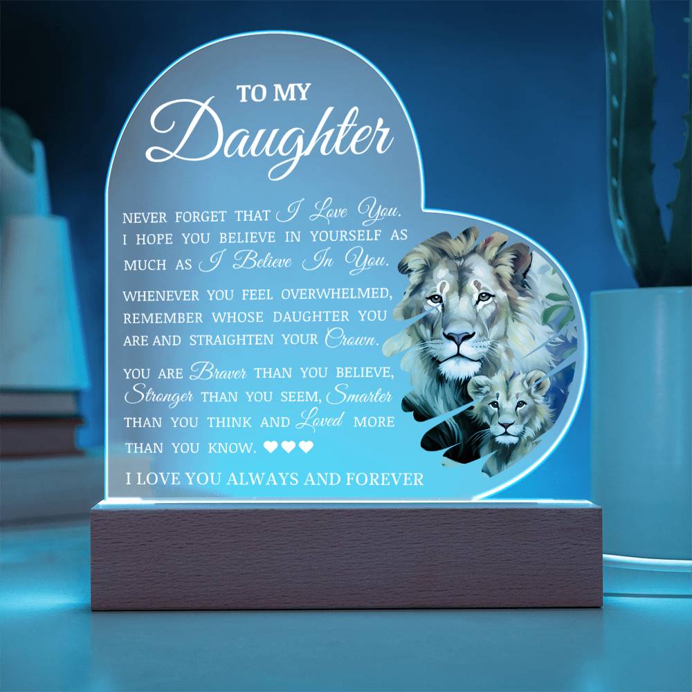 To My Daughter "I Believe In You" Acrylic Heart Plaque