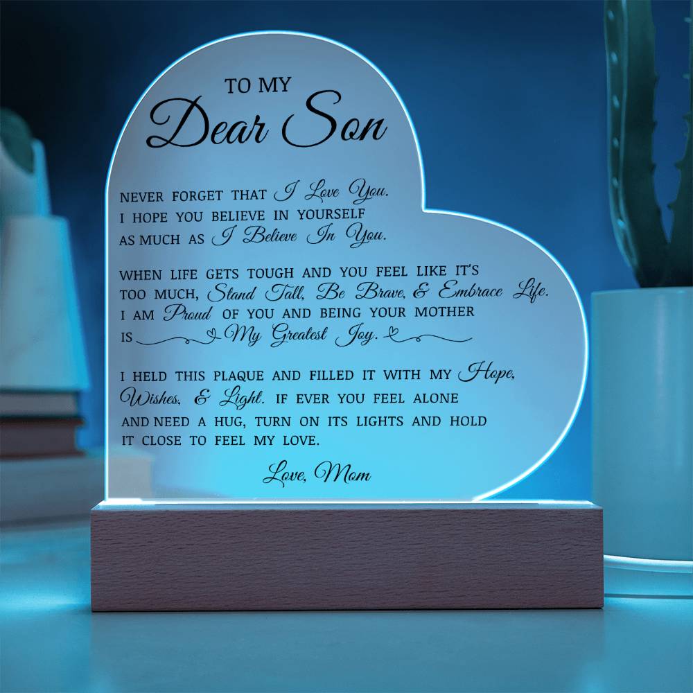 To My Dear Son "Never Forget That I Love You" Acrylic Heart Plaque