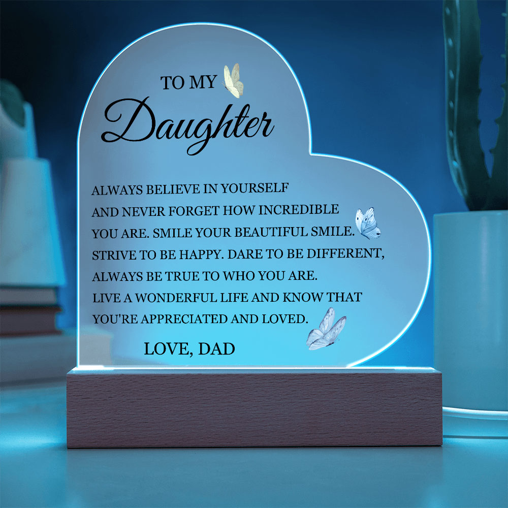Acrylic Heart Plaque - To My Daughter "Always Believe in Yourself"