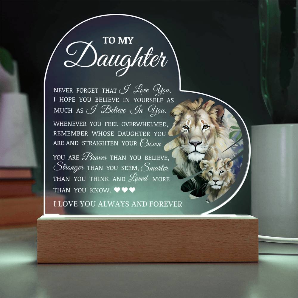 To My Daughter "I Believe In You" Acrylic Heart Plaque