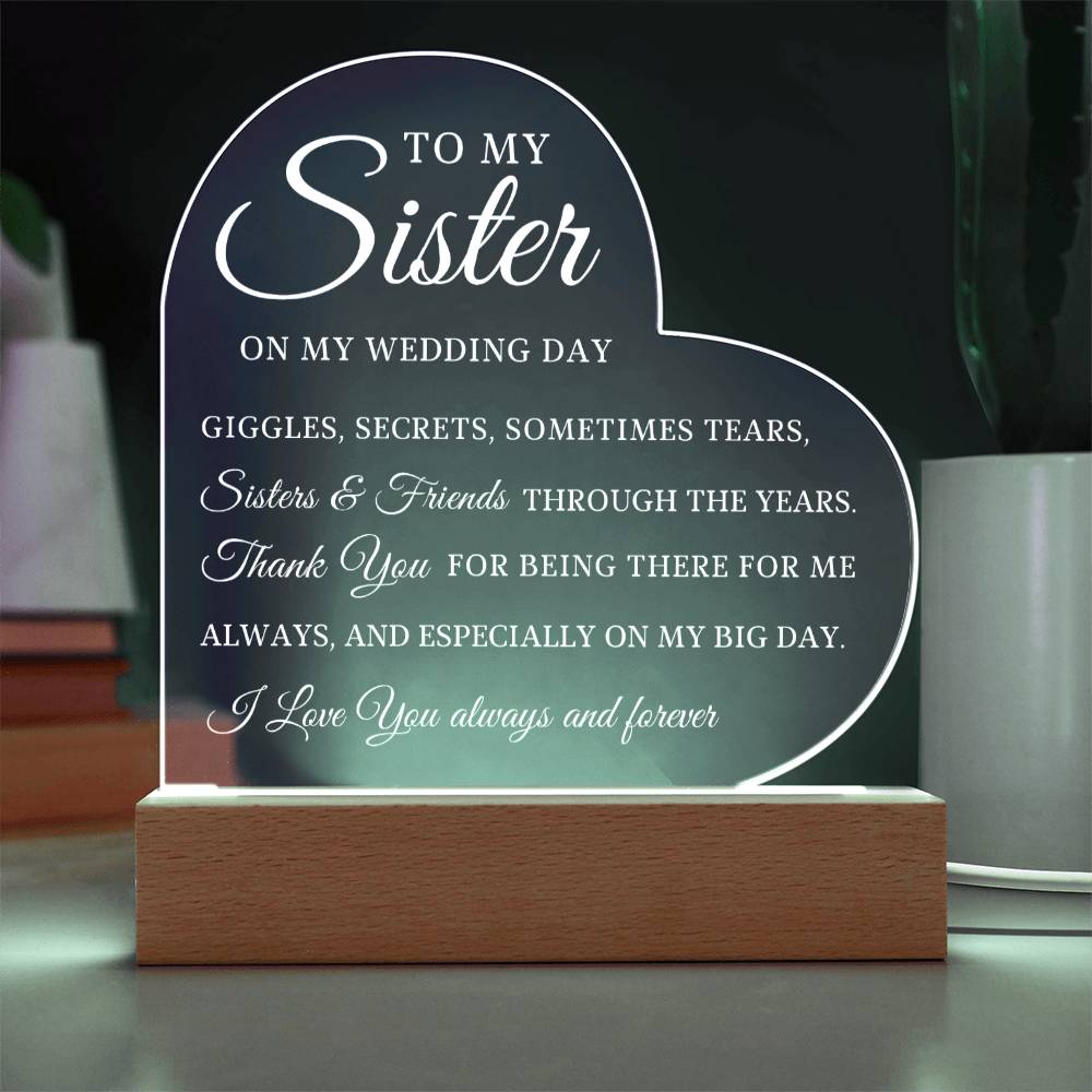 To My Sister, Wedding Day Gift for Sister, Acrylic Heart Plaque