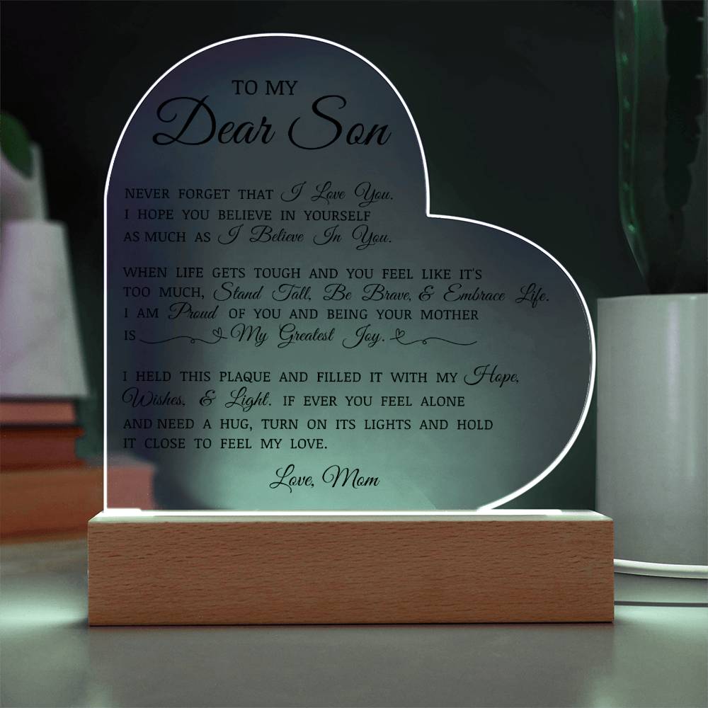 To My Dear Son "Never Forget That I Love You" Acrylic Heart Plaque