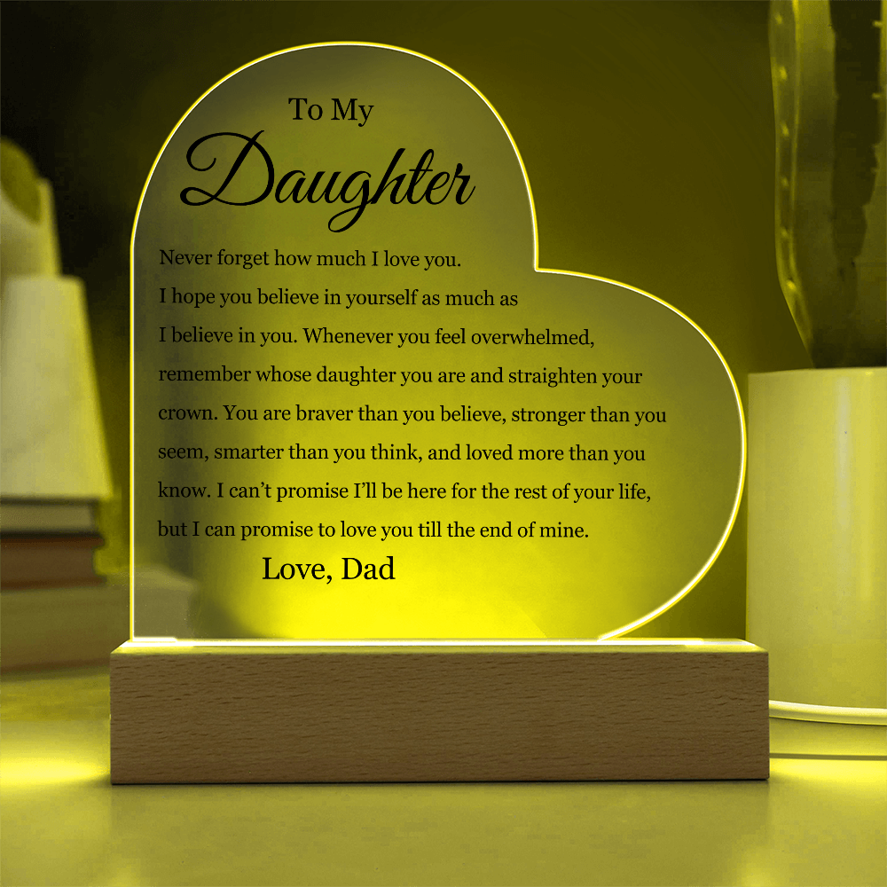 Acrylic Heart Plaque - To My Daughter "I believe in You"