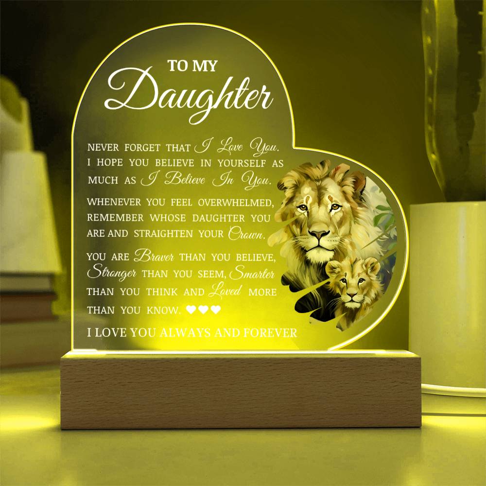 To My Daughter "I Believe In You" Acrylic Heart Plaque