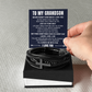 Men's Cross Bracelet - To My Grandson "Never Forget How Much I Love You"