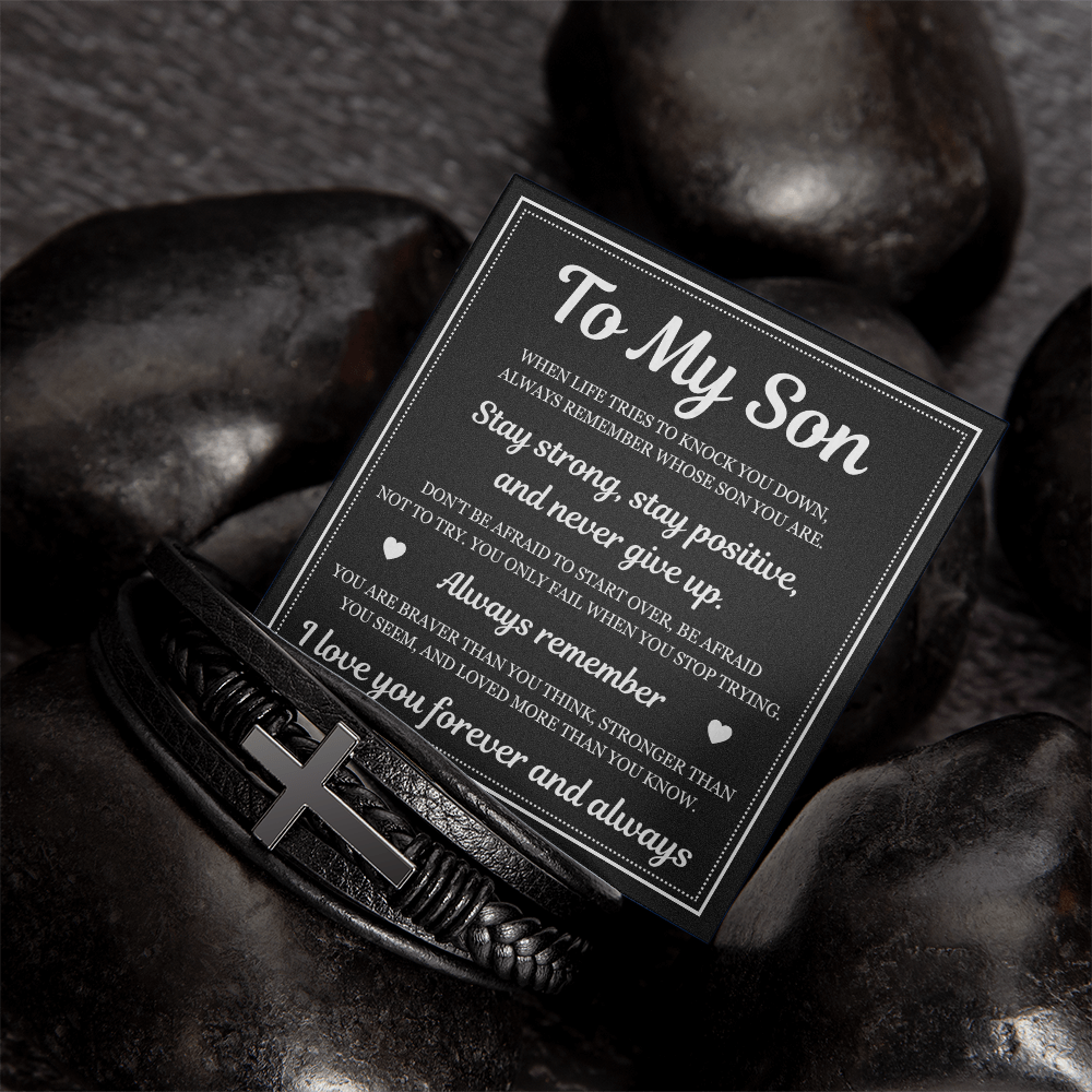 Men's Cross Bracelet - To My Son "Stay Strong and Positive"