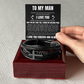 Men's Cross Bracelet - To My Man "I Love You"