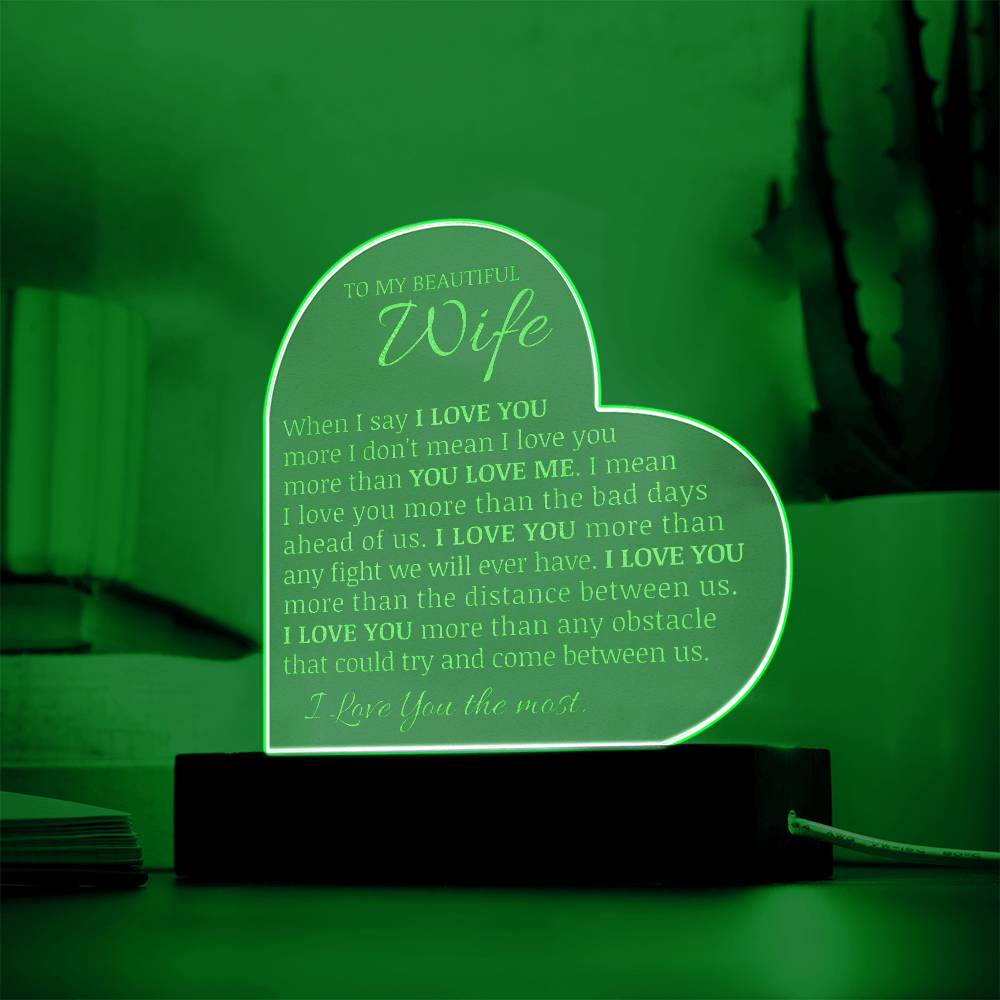 To My Beautiful Wife, LED Engraved Acrylic Heart Plaque, I Love You The Most