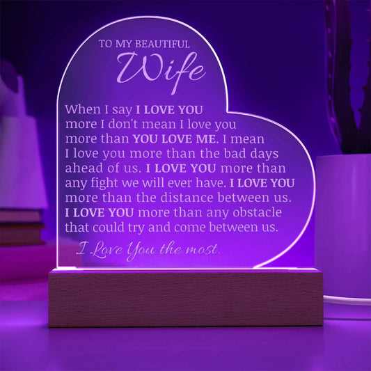 To My Beautiful Wife, LED Engraved Acrylic Heart Plaque, I Love You The Most