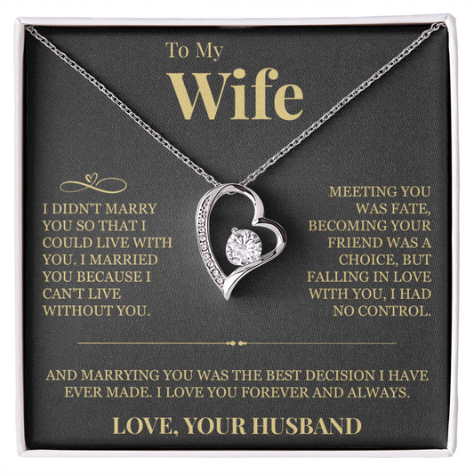 Forever Love Necklace - To My Wife "I Can't Live Without You"