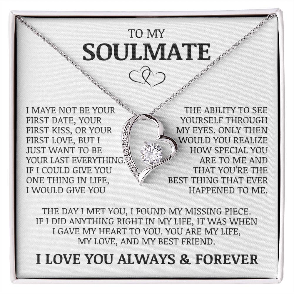 To My Soulmate "My Life, My Love, and My Best Friend" Forever Love Necklace