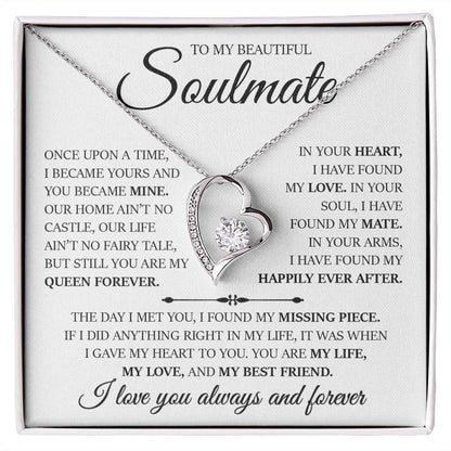 To My Beautiful Soulmate "In Your Arms I Have Found My Happily Ever After" Love Necklace