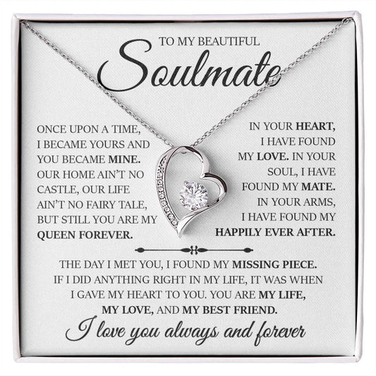 To My Beautiful Soulmate "In Your Arms I Have Found My Happily Ever After" Love Necklace