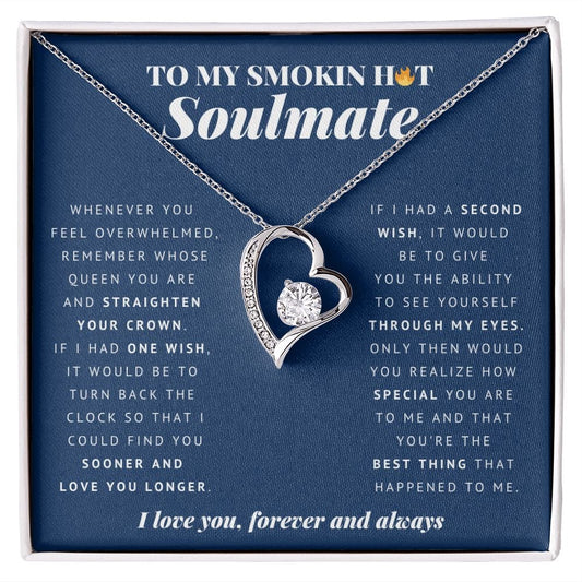 To My Smokin Hot Soulmate, Forever Heart Necklace