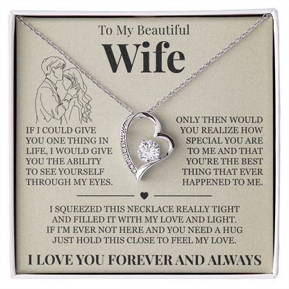 Forever Love Necklace - To My Beautiful Wife - "I Love You Forever and Always"