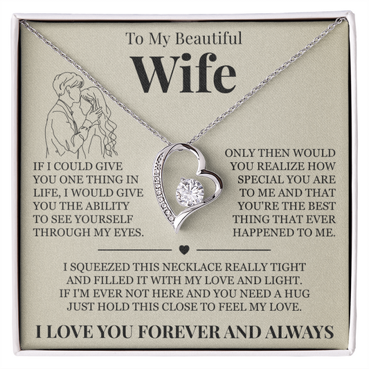 Forever Love Necklace - To My Beautiful Wife - "I Love You Forever and Always"
