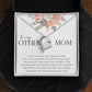 To My Other Mom, Forever Love Necklace
