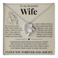 Forever Love Necklace - To My Beautiful Wife - "I Love You Forever and Always"