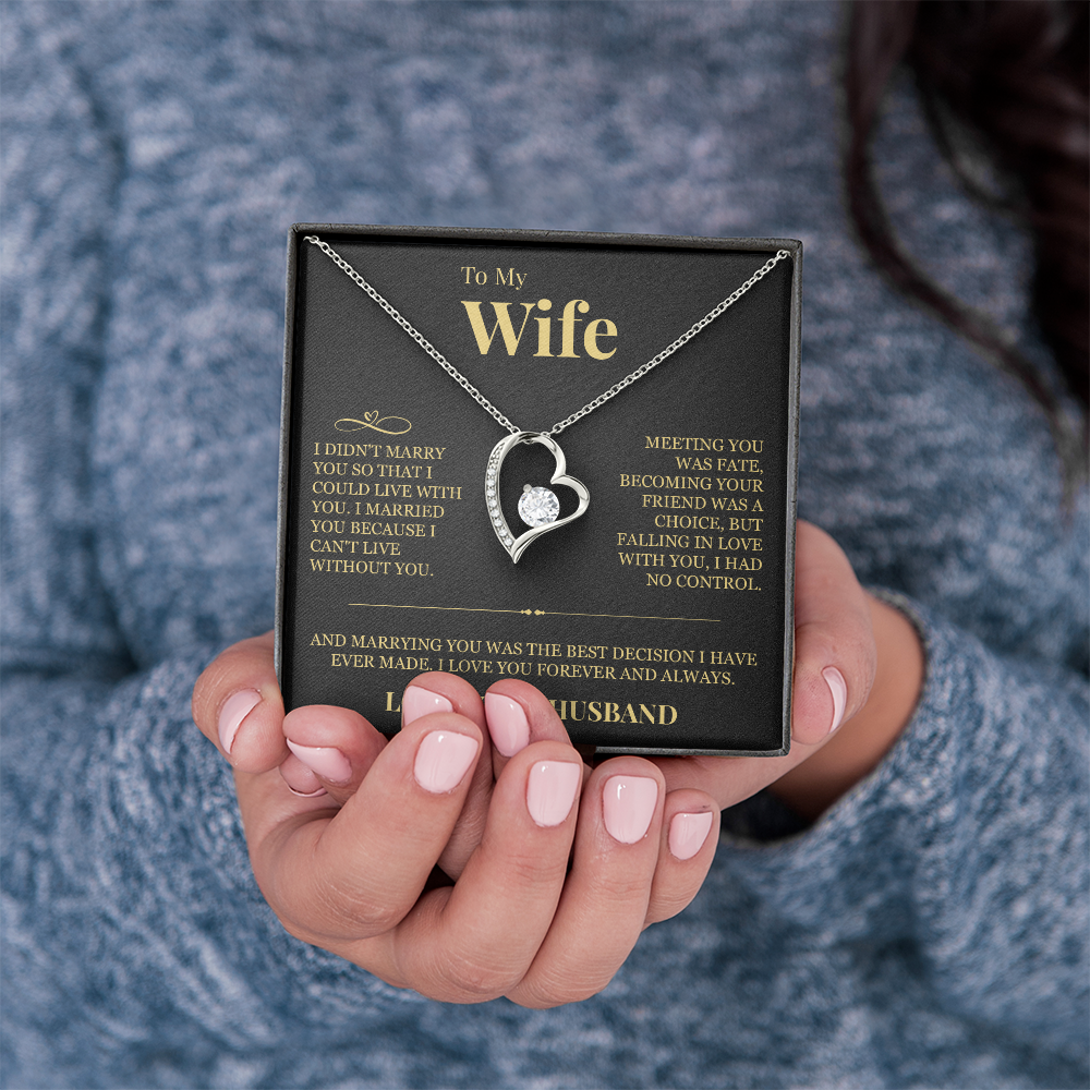 Forever Love Necklace - To My Wife "I Can't Live Without You"