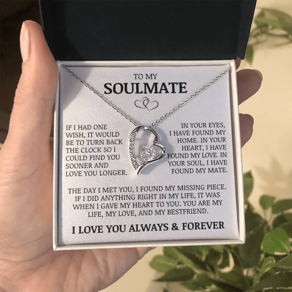 To My Soulmate "My Life, My Love, and My Best Friend" Forever Love Necklace