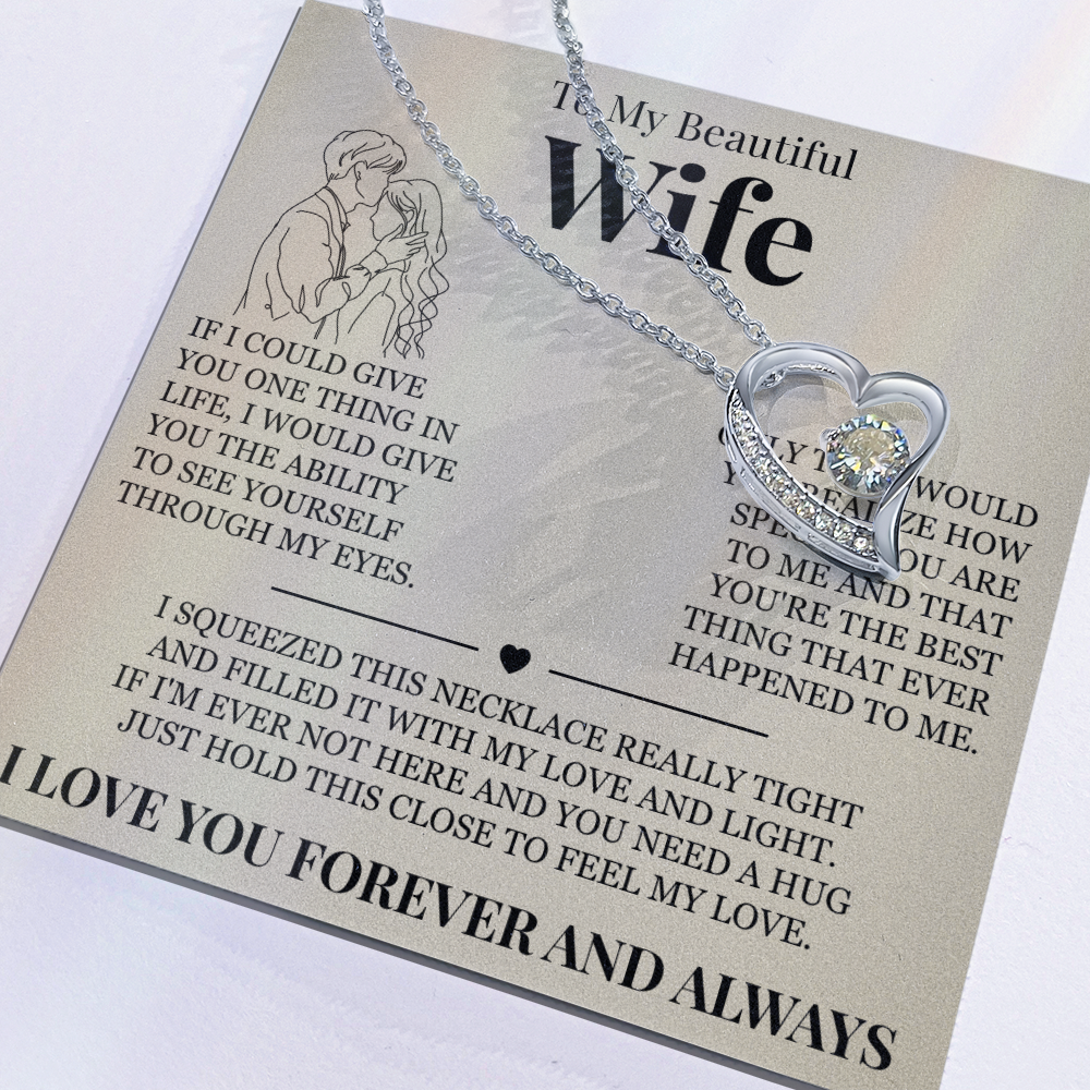 Forever Love Necklace - To My Beautiful Wife - "I Love You Forever and Always"