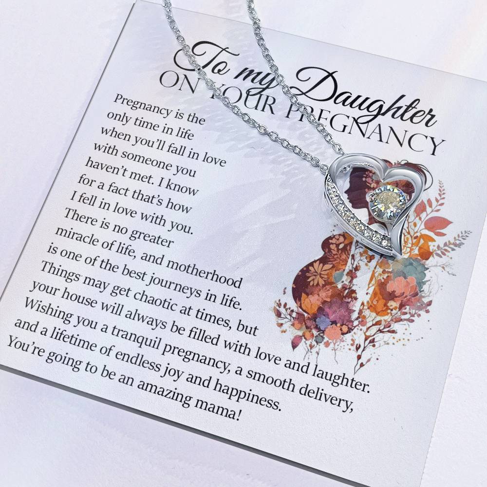 To My Daughter On Your Pregnancy, Forever Heart Necklace