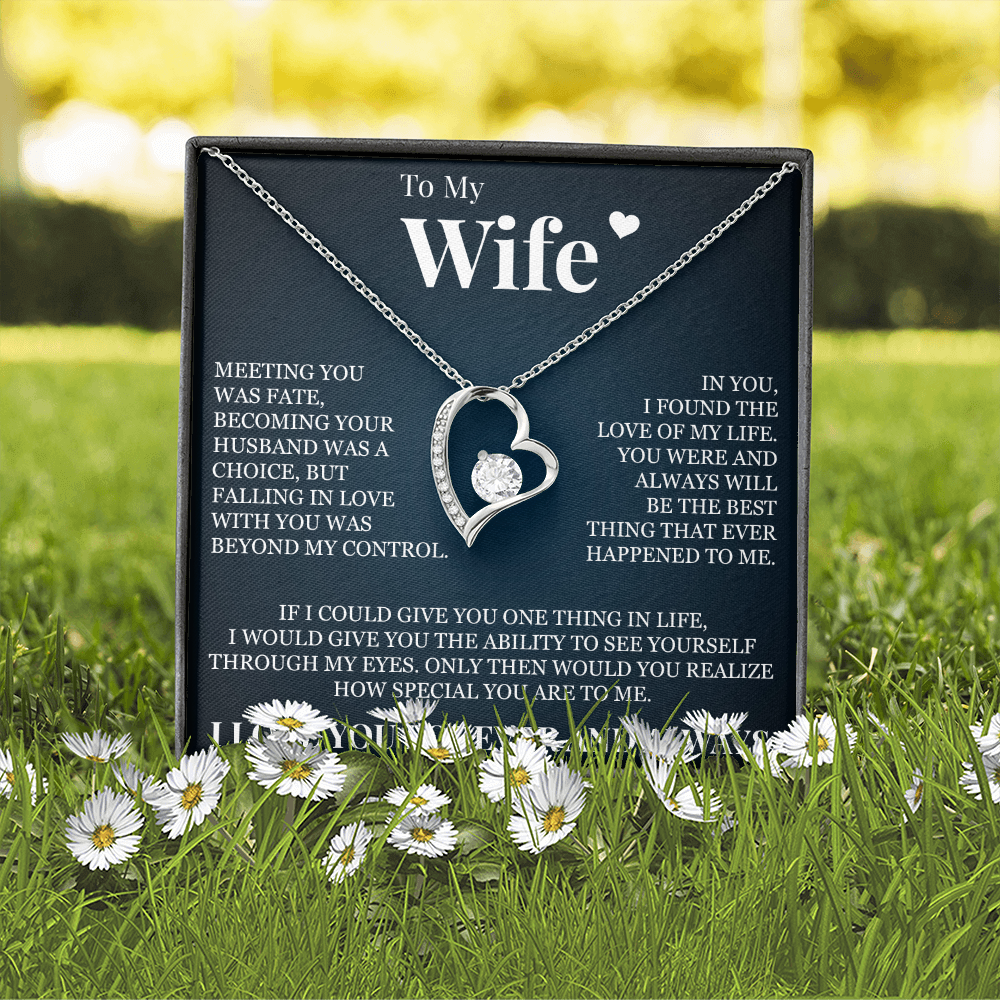 Forever Love Necklace - To My Wife - "Meeting You Was Fate"