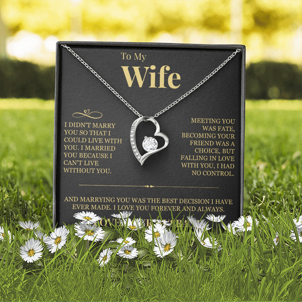 Forever Love Necklace - To My Wife "I Can't Live Without You"