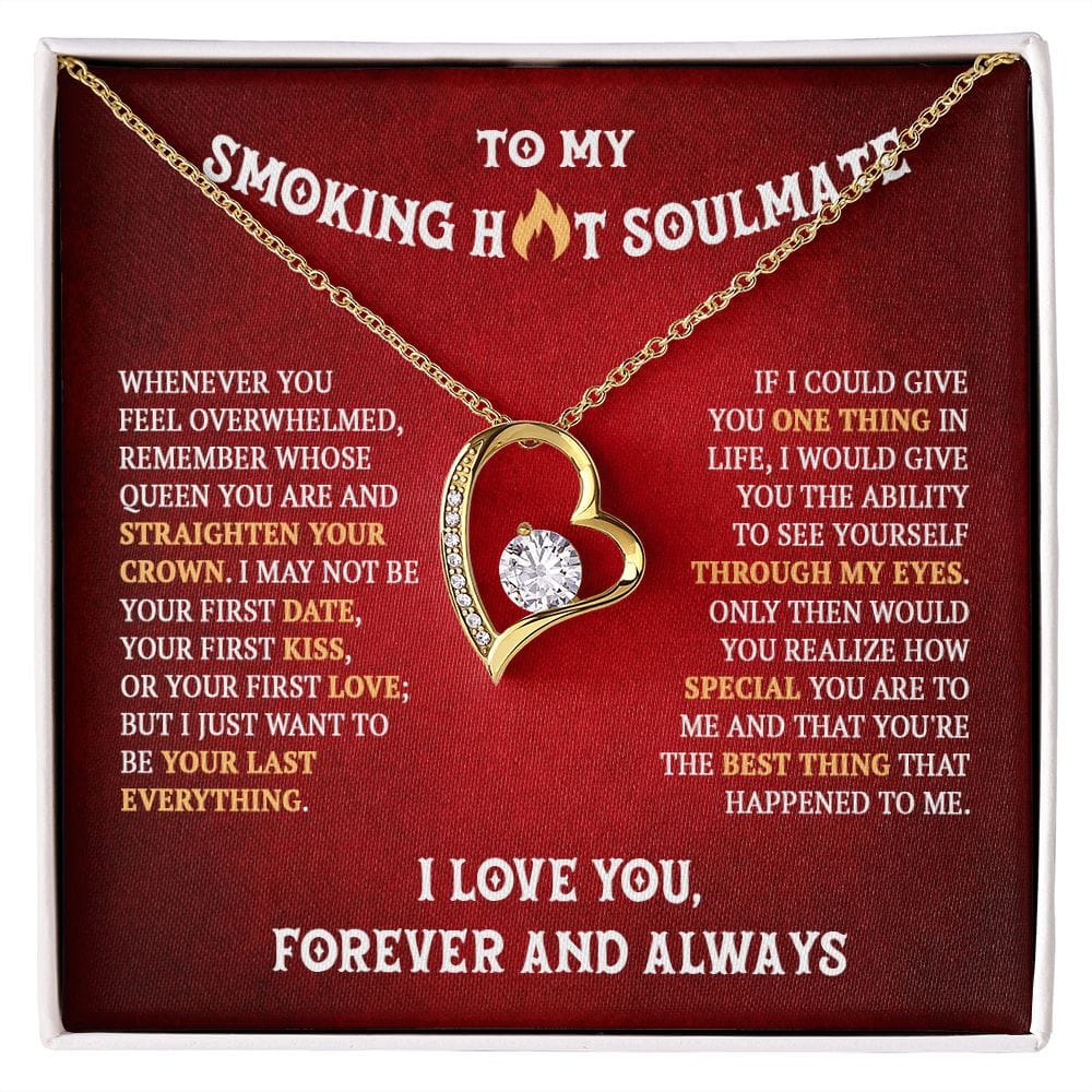 To My Smoking Hot Soulmate, Forever Heart Necklace