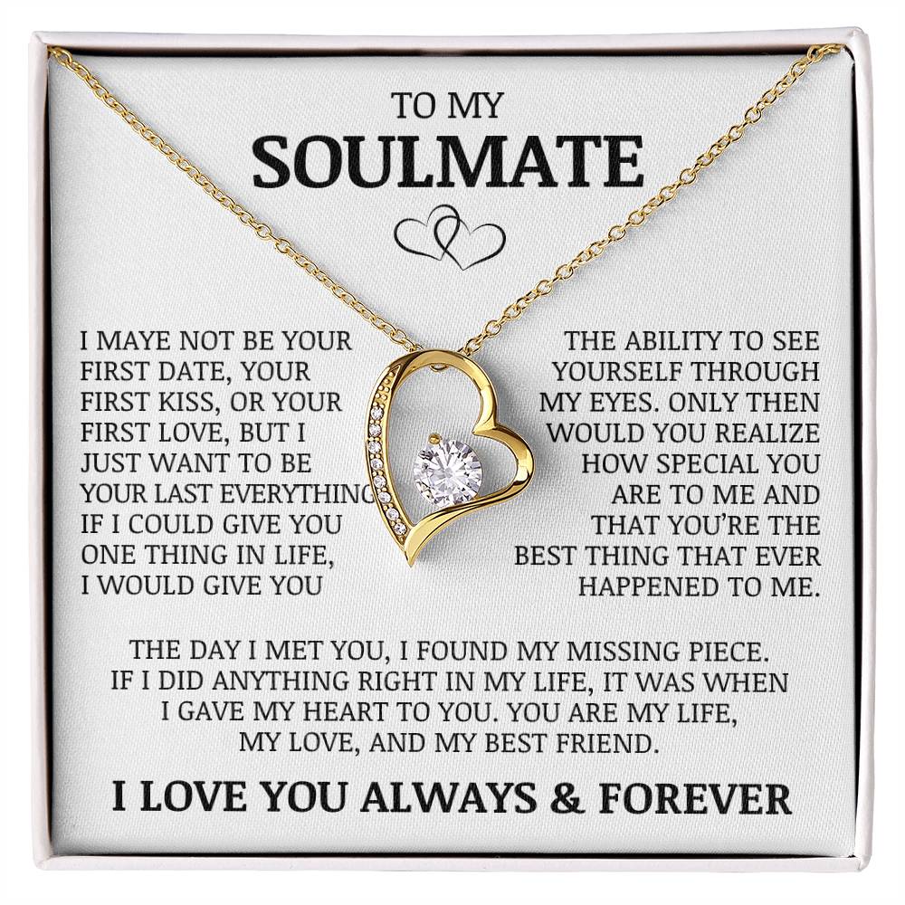 To My Soulmate "My Life, My Love, and My Best Friend" Forever Love Necklace