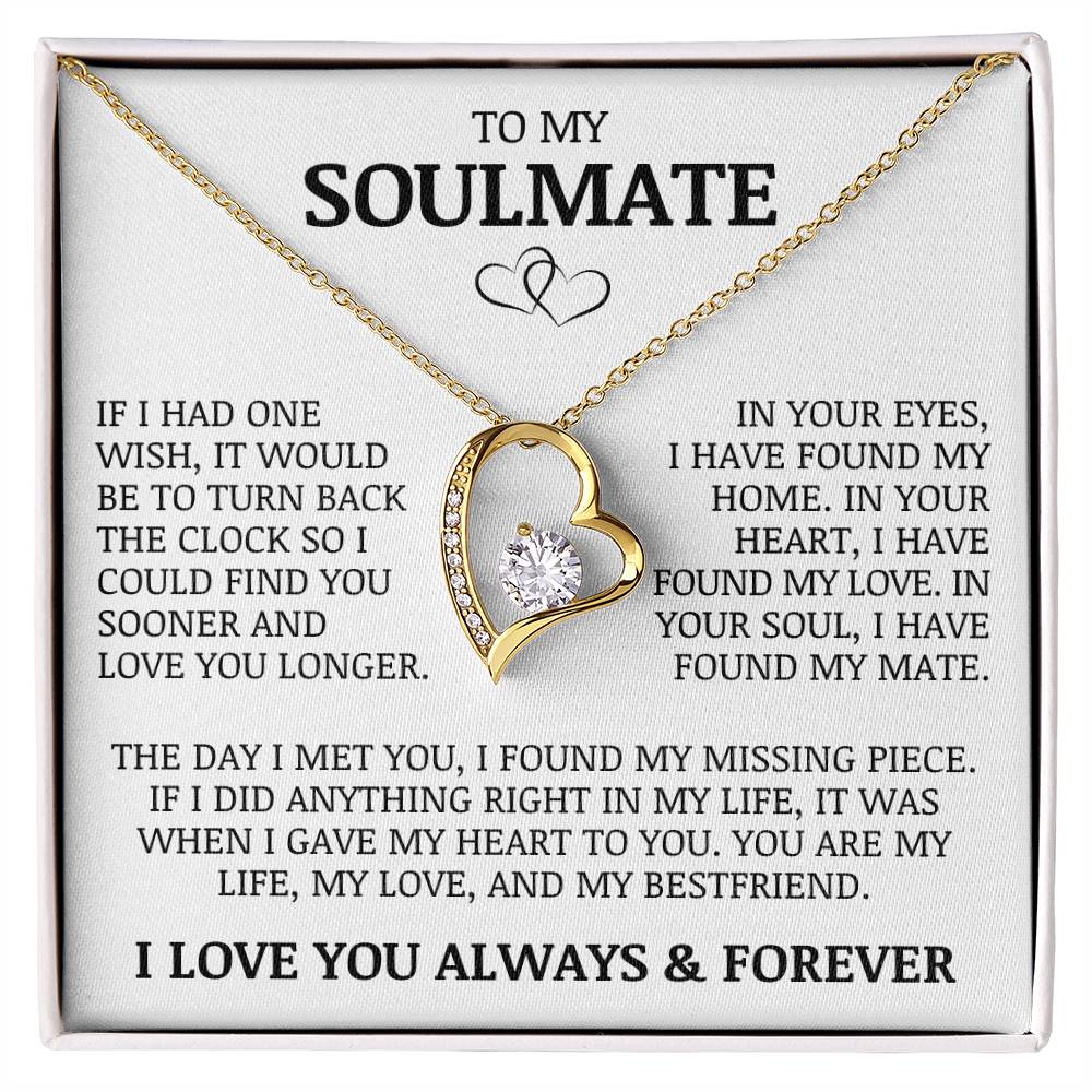 To My Soulmate "My Life, My Love, and My Best Friend" Forever Love Necklace