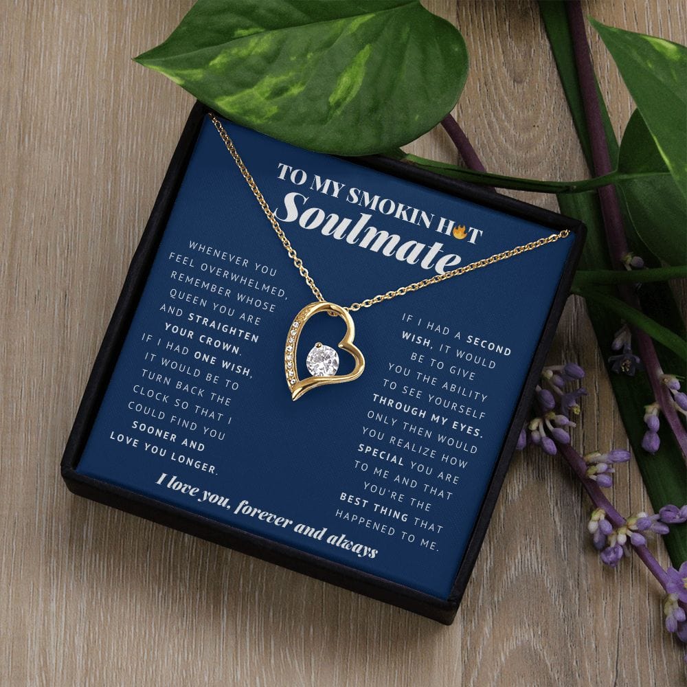 To My Smokin Hot Soulmate, Forever Heart Necklace