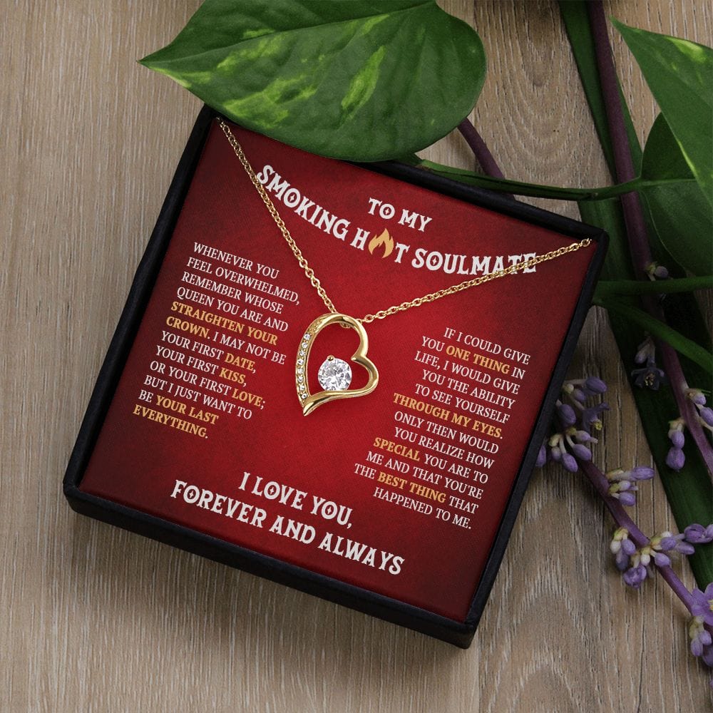To My Smoking Hot Soulmate, Forever Heart Necklace