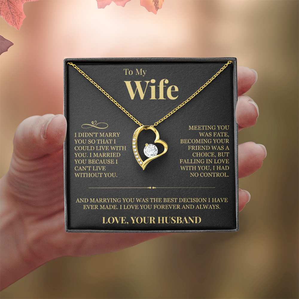 Forever Love Necklace - To My Wife "I Can't Live Without You"