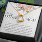 To My Other Mom, Forever Love Necklace