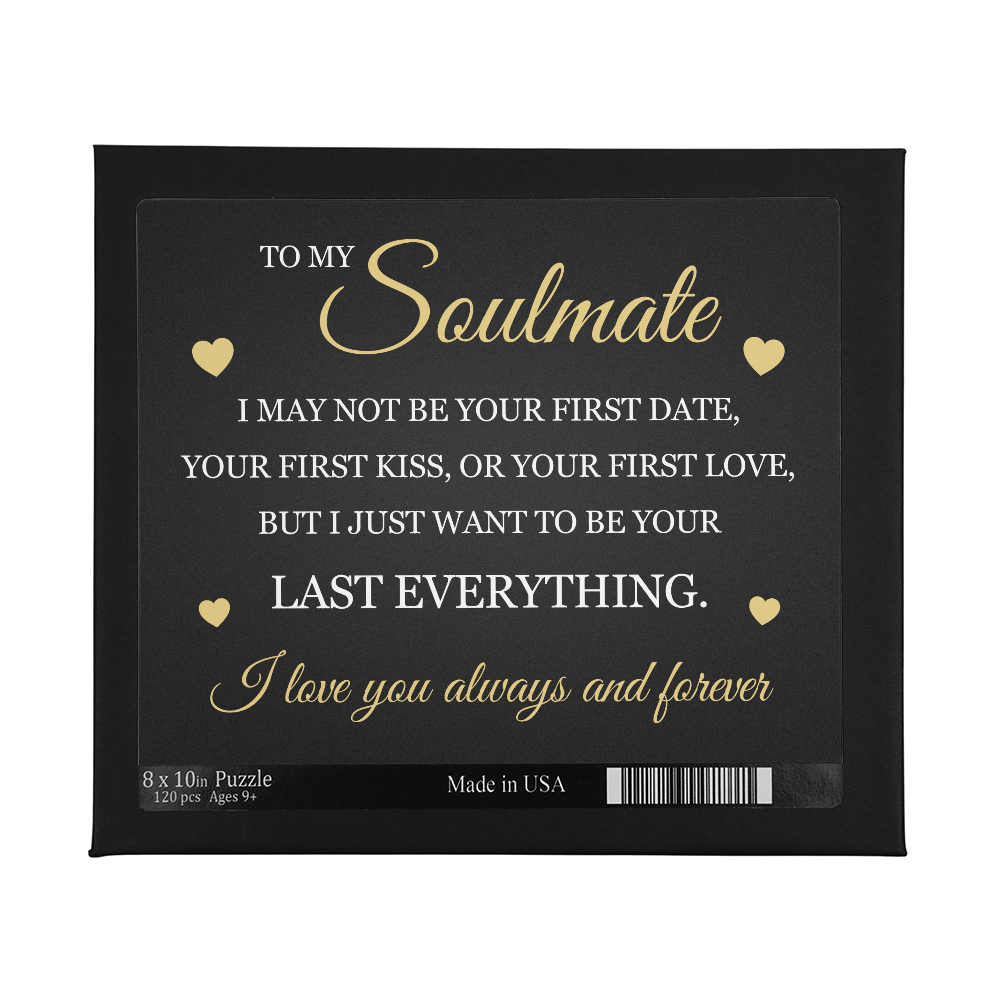 Jigsaw Puzzle 8" x 10" - To My Soulmate "I Love You Always and Forever"