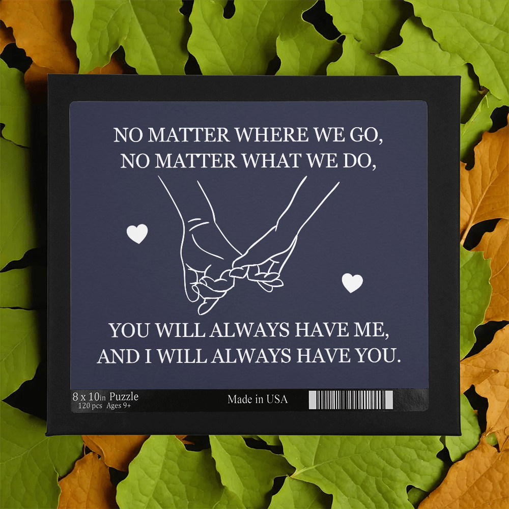 Jigsaw Puzzle 8" x 10" - To My Love "You Will Always Have Me"